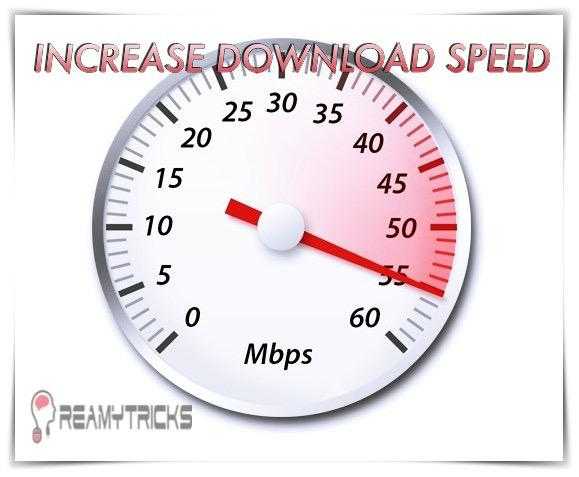 How To Increase Download Speed By 300% (Tweaks) - Dreamy Tricks