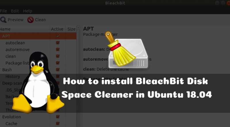 How To Install BleachBit Disk Space Cleaner In Ubuntu 18.04