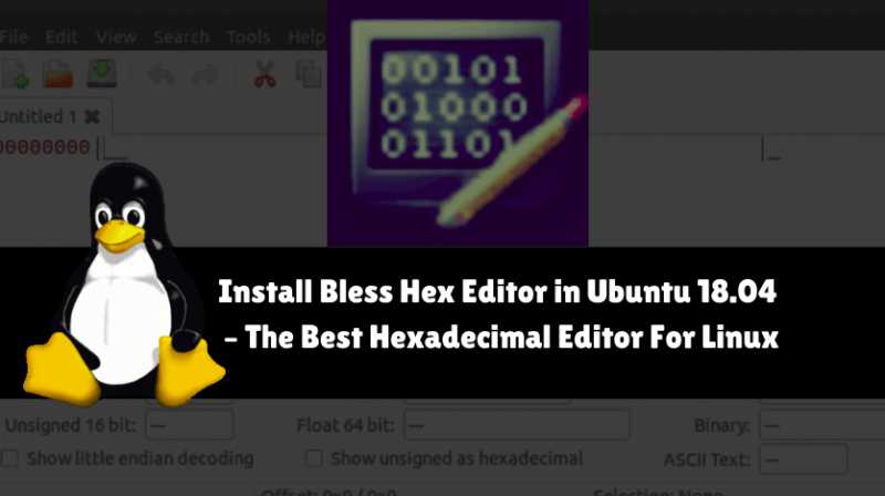 How To Install Bless Hex Editor In Ubuntu 18.04 - A Best Hexadecimal Editor For Linux