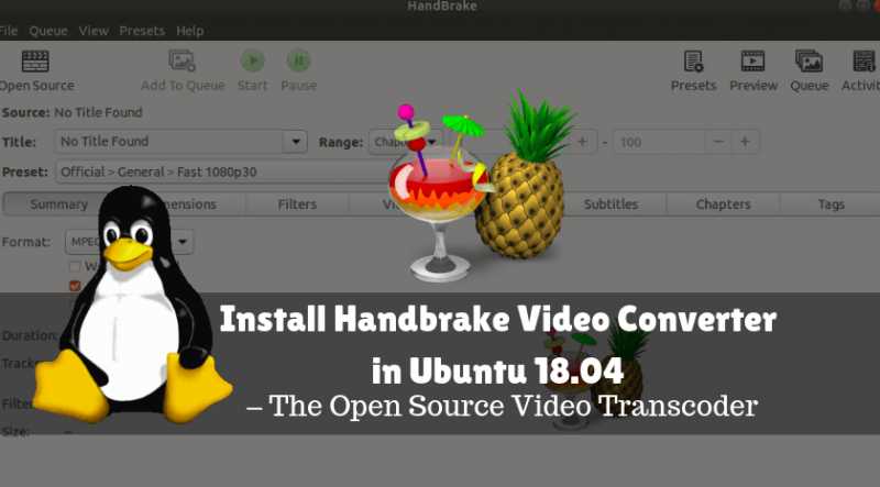 How To Install Handbrake Video Converter In Ubuntu 18.04 - The Open Source Video Transcoder