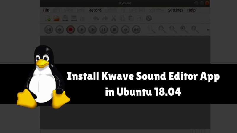 How To Install Kwave Sound Editor App In Ubuntu 18.04