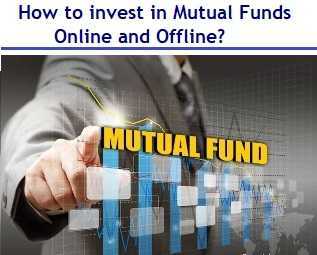 How To Invest In Mutual Funds - Online And Offline?