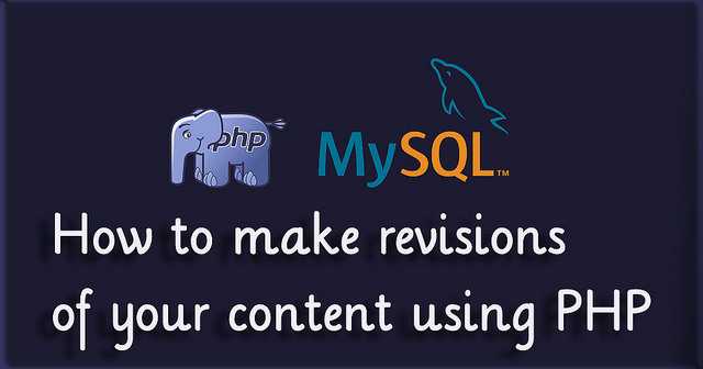 How To Make Revisions Of Your Content Using PHP - Anil Labs