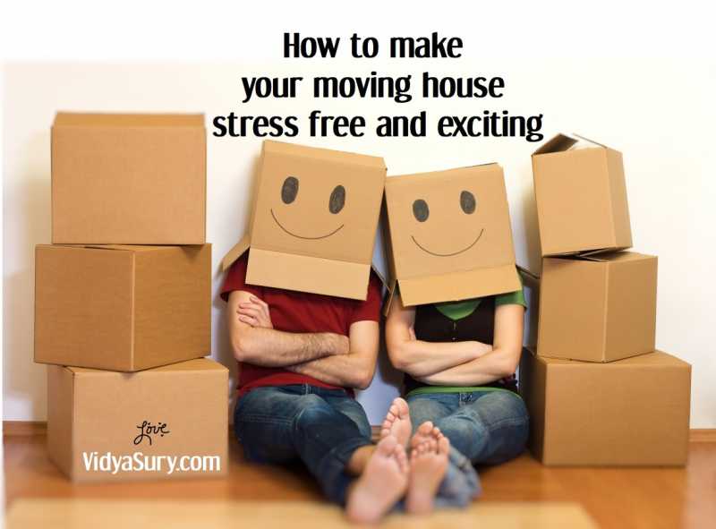 How To Make Your Moving House Stress Free And Exciting | Vidya Sury, Collecting Smiles