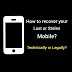 How To Recover A Lost Or Stolen Mobile Phone? - Both Technical And Legal Process Are Explained Here.