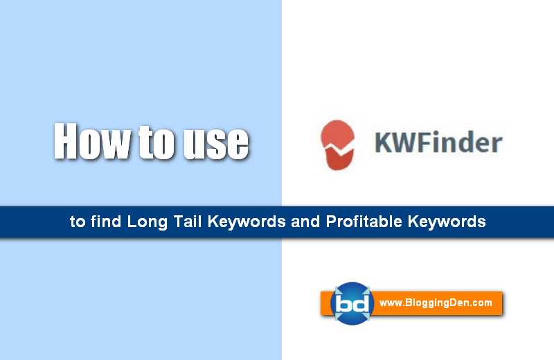 How To Use KWFinder To Get Awesome Keywords?