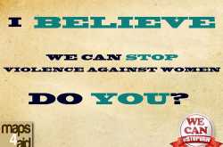 I BELIEVE we can stop violence against women. Do You?