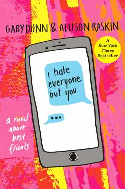 I Hate Everyone But You, By Gaby Dunn; Allison Raskin