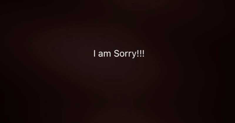 I Am Sorry!!