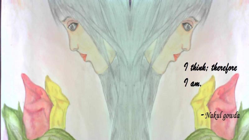 I Think; Therefore I Am.