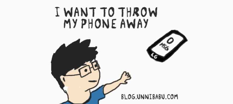 I Want To Throw My Phone Away | Personal Thoughts | Unni