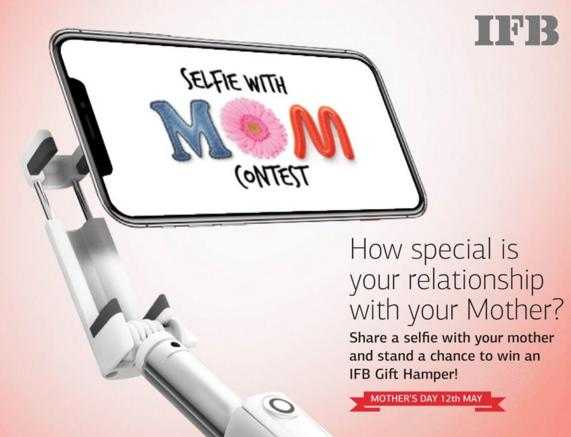 IFB Appliances Selfie With Mom Contest- Win An IFB Essentials Hamper - ContestNews