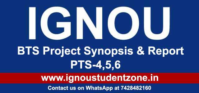 IGNOU BTS Project Report Of PTS 4, PTS 5 & PTS 6 - Ignou Student Zone