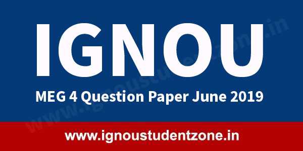 IGNOU MEG 4 Question Paper June 2019 - Ignou Student Zone