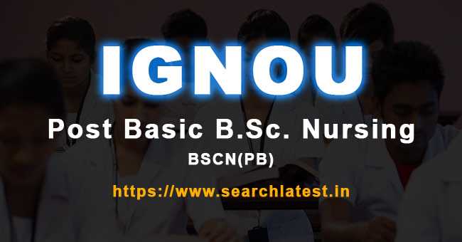 IGNOU Post Basic B.Sc. Nursing Admission 2019 - SearchLatest.in