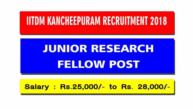 IITDM Kancheepuram Recruitment 2018 - Jobs And Career Alert