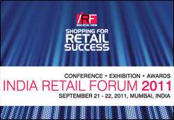 INDIA  RETAIL  FORUM  2011 :- INDIA