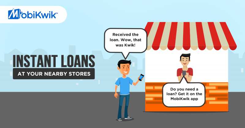INSTANT LOAN WITH YOUR MOBILE PHONE! - MobiKwik
