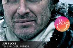 INTERVIEW - In Conversation with Jeff Fuchs, The Tea Explorer (Part 1)