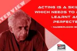 INTERVIEW: Naseeruddin Shah - \"Acting is a skill, which needs to be learnt and perfected!\" - Joinfilms Academy