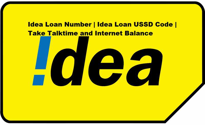 Idea Loan Number | Idea Loan Code | Take Talktime And Internet Balance