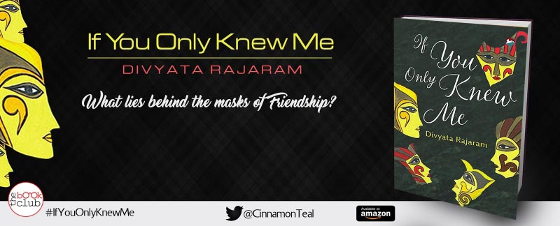 If You Only Knew Me By Divyata Rajaram : Blog Tour