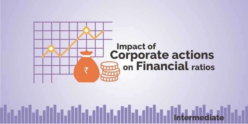 Impact Of Corporate Actions On Financial Ratios