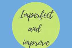 Imperfect and improvement - Life Through my Bioscope