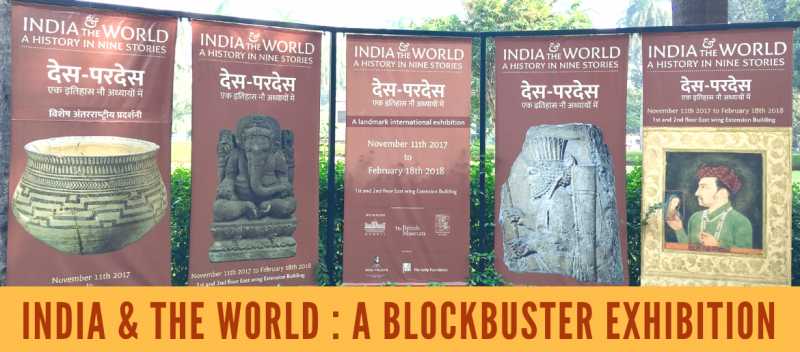India And The World : Lessons To Learn From India’s First Blockbuster Exhibition | The Heritage Lab