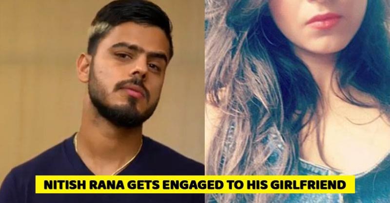 Indian Cricketer Nitish Rana Got Engaged To His Girlfriend; OMG She's Very Pretty | Believe4Craze
