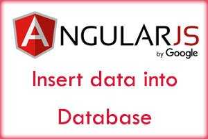 Insert Data Into Database Using AngularJS And PHP!
