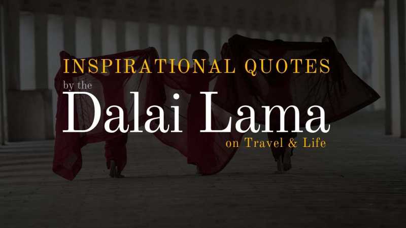 Inspirational Quotes By Dalai Lama | Tale Of 2 Backpackers