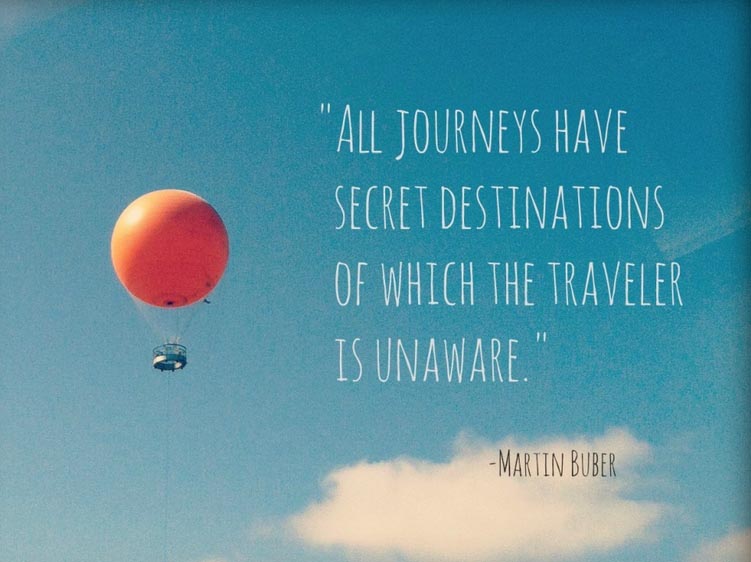 Inspirational Travel Thought Of The Week : Martin Buber
