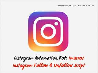 Instagram Bot: IMacros Instagram Auto Follow/Unfollow Script - Free Download