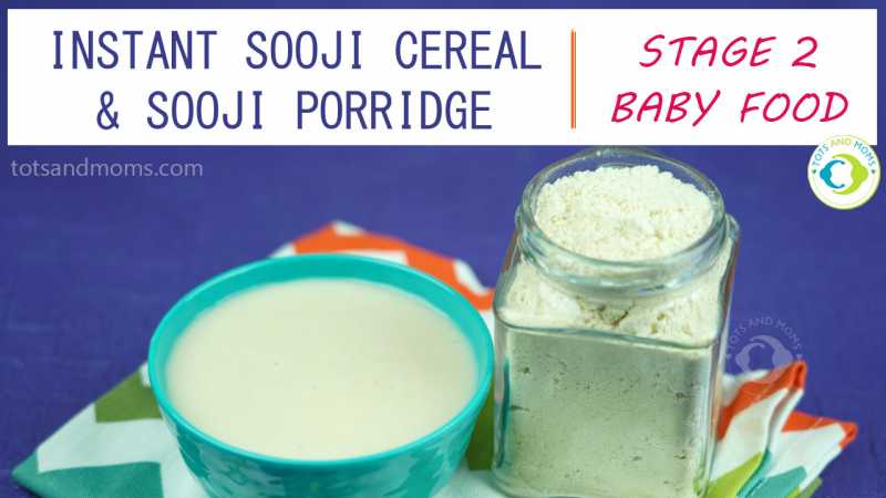 Instant Sooji Cereal And Sooji Porridge For Babies & Toddlers