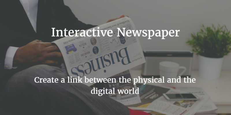 Interactive Newspaper : A Case For Augmented Reality