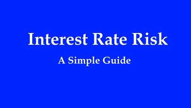 Interest Rate Risk For Financial Institutions: A Simple Guide