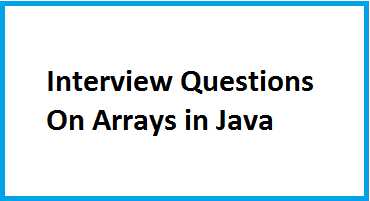 Interview Questions On Arrays In Java · Java Learnings