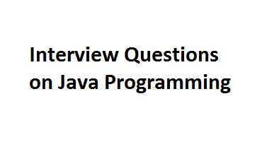 Interview Questions On Java Programming ·