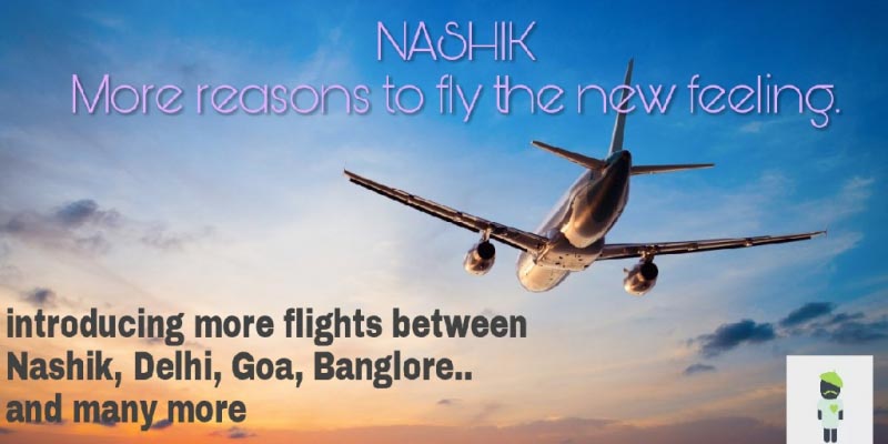 Introducing More Flights Between Nashik, Delhi, Goa, Bangalore And Many More - Simply Nashik
