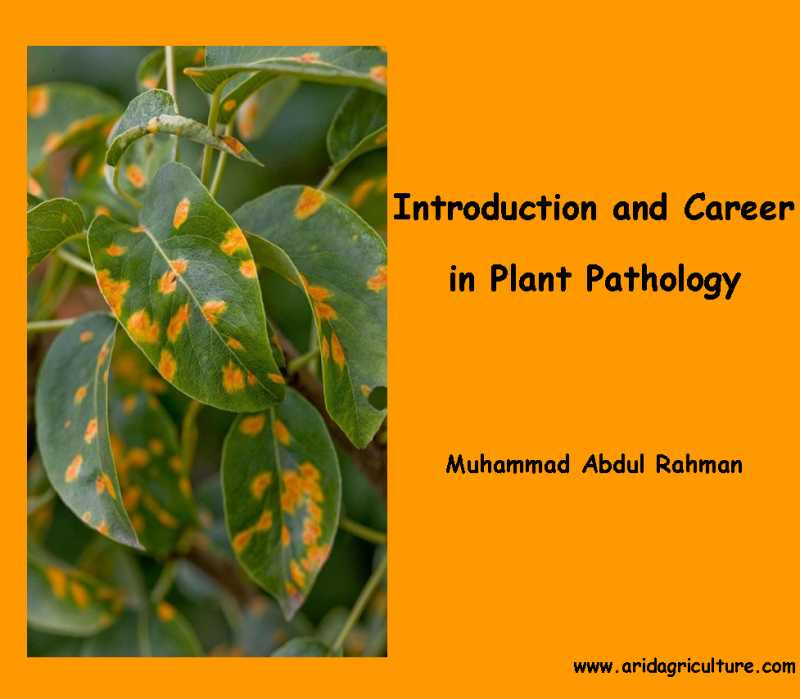 Introduction And Career In Plant Pathology | Arid Agriculture & Vegetable Gardening