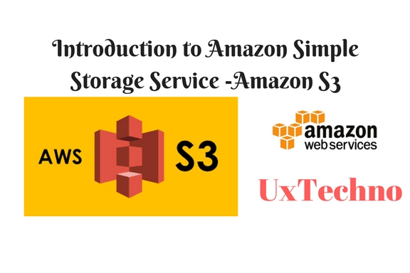 Introduction To Amazon Simple Storage Service Amazon S3 - UX Techno