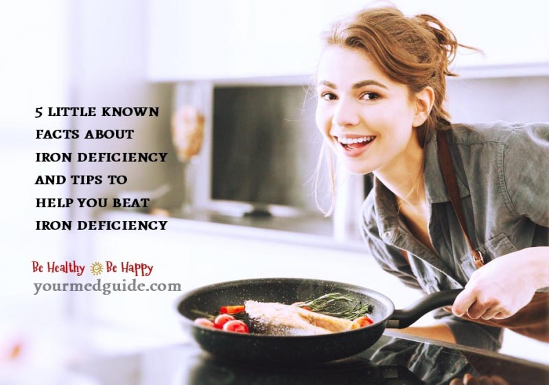 Iron Deficiency: 5 Facts You Should With Tips To Beat It