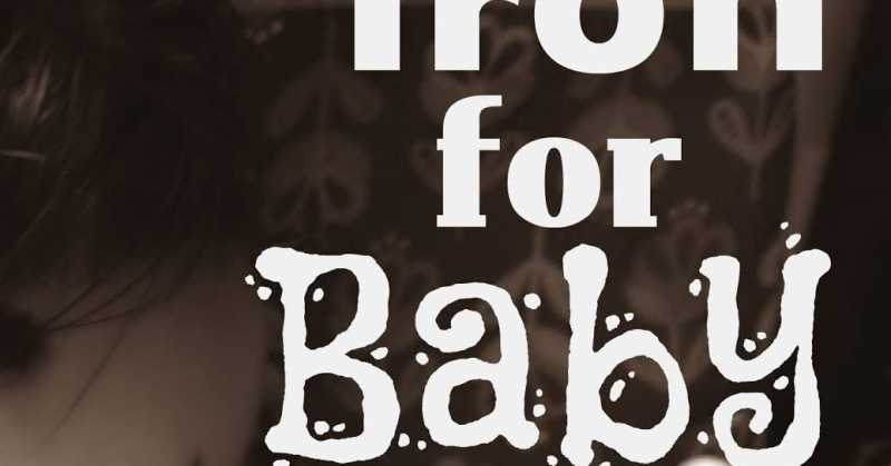 Iron Rich Foods For Babies During Their First Year