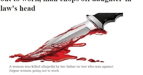 Is India Most Backward Society In The World: Woman Beheaded With Sword For Going To Work, Hurting 