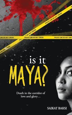 Is It Maya? By Saikat Baksi