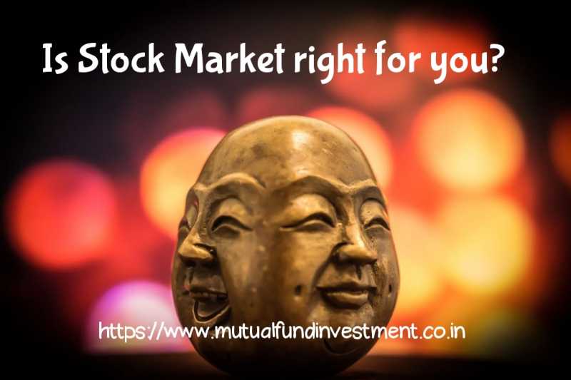Is Stock Market Right For You? - Mutual Fund Investment