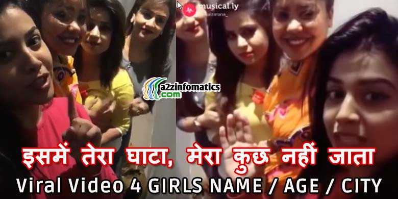 Isme Tera Ghata 4 Girls Name / Age / BoyFriend In Viral Video Latest News - A2z Infomatics