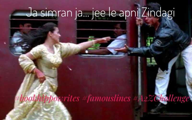 Ja Simran Ja… #famouslines #A2ZChallenge #BlogChatterA2Z
