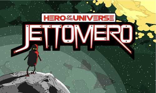 Jettomero Hero Of The Universe Game Free Download